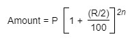 When interest is compounded Half-yearly